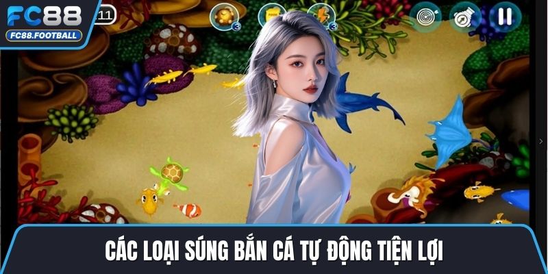 Các loại súng bắn cá tự động tiện lợi