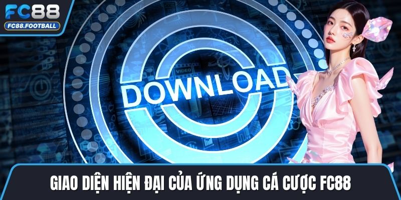 Giao diện hiện đại của ứng dụng cá cược FC88