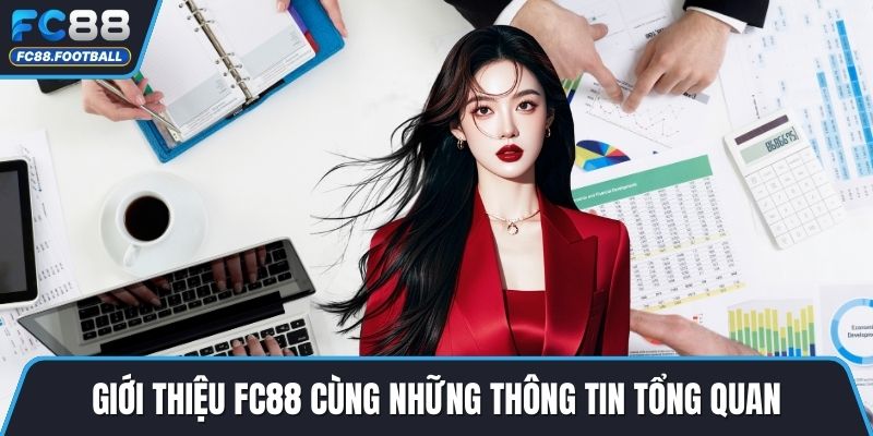 Giới thiệu FC88 cùng những thông tin tổng quan