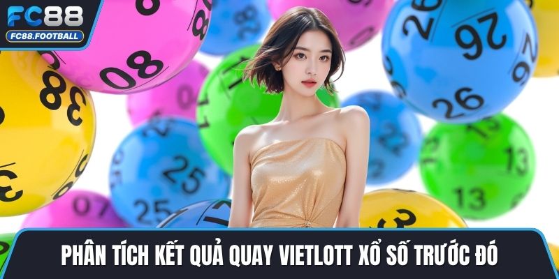 Phân tích kết quả quay Vietlott xổ số trước đó
