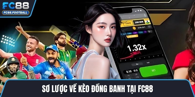 Sơ lược về kèo đồng banh tại FC88