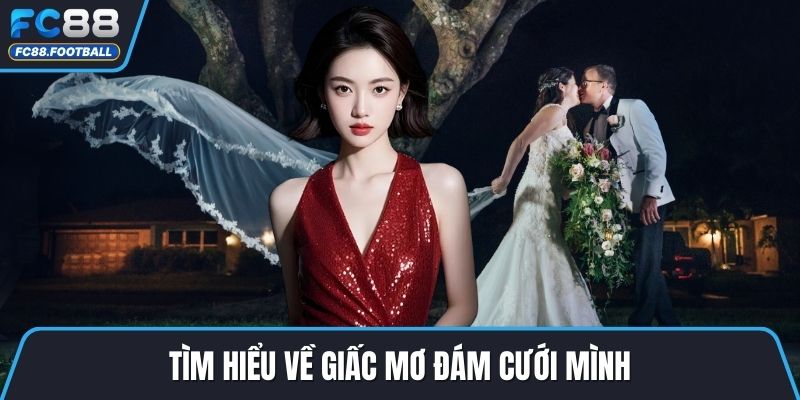 Tìm hiểu về giấc mơ đám cưới mình