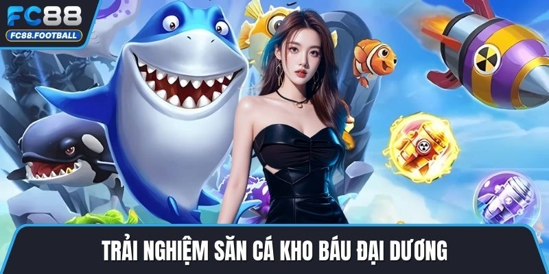 Trải nghiệm săn cá kho báu đại dương