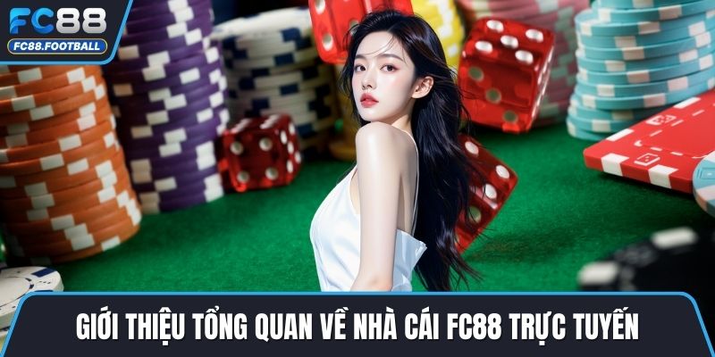 Giới thiệu tổng quan về FC88