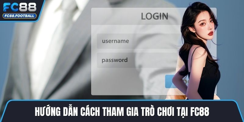 Hướng dẫn nạp rút tiền nhanh chóng tại FC88